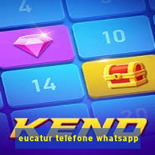 eucatur telefone whatsapp